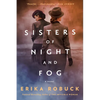 Sisters of Night and Fog: A WWII Novel - Paperback