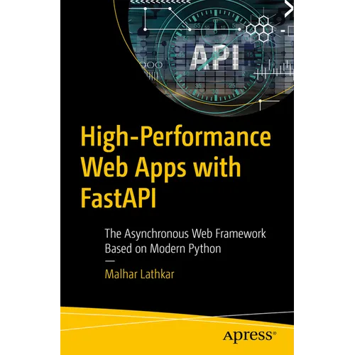 High-Performance Web Apps with Fastapi: The Asynchronous Web Framework Based on Modern Python - Paperback