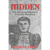 Hidden: The Unsolved Mystery of Sarah Mumford - Paperback