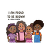 I Am Proud to Be Brown! - Hardcover