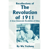 Recollections of the Revolution of 1911: A Great Democratic Revolution of China - Paperback