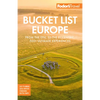 Fodor's Bucket List Europe: From the Epic to the Eccentric, 500+ Ultimate Experiences - Paperback