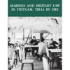 Marines and Military Law in Vietnam: Trial By Fire - Paperback