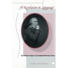 A Revolution in Language: The Problem of Signs in Late Eighteenth-Century France - Paperback