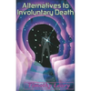 Alternatives to Involuntary Death - Paperback