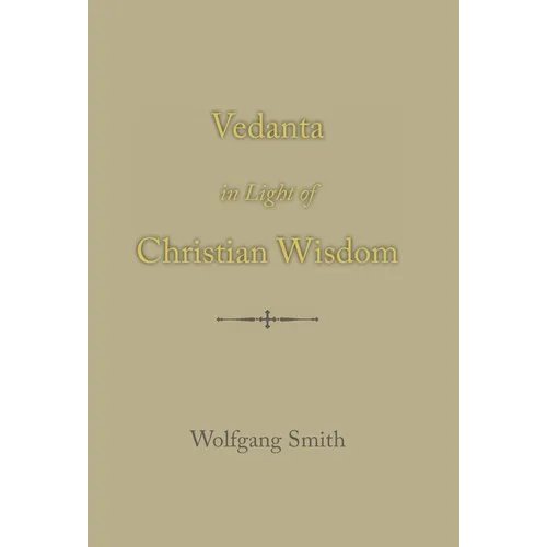 Vedanta in Light of Christian Wisdom - Hardcover