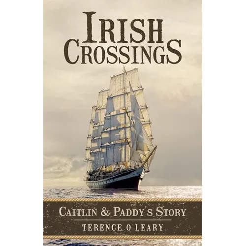 Irish Crossings: Caitlin & Paddy's Story - Paperback