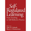 Self-Regulated Learning: From Teaching to Self-Reflective Practice - Hardcover