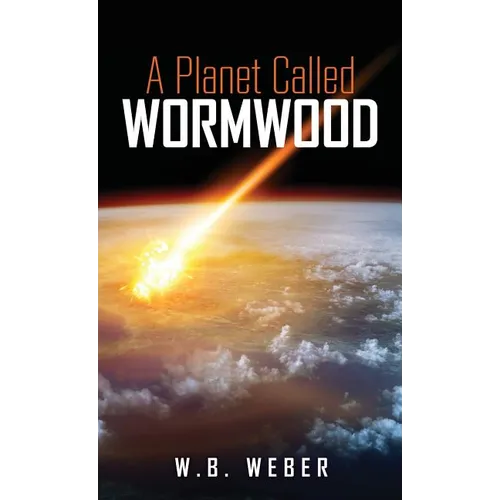 A Planet Called Wormwood - Hardcover