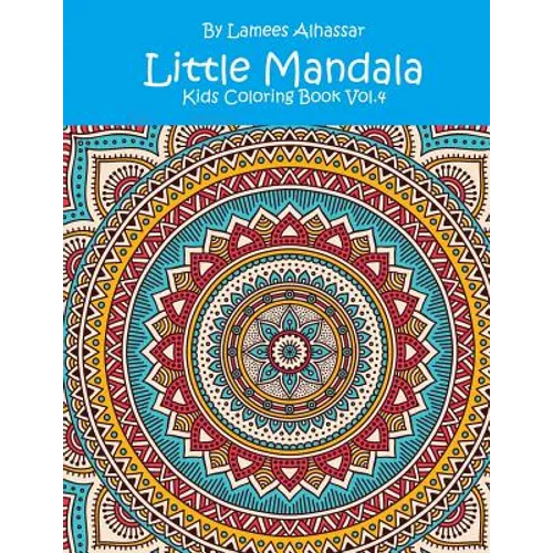 Little Mandala: Kids Coloring Book Vol. 4 - Paperback