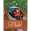 Grandpa's Orchard: Based on a True Story of an Oregon Family Farm - Paperback
