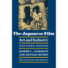 The Japanese Film: Art and Industry - Expanded Edition - Paperback