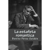 La estafeta romantica - Paperback