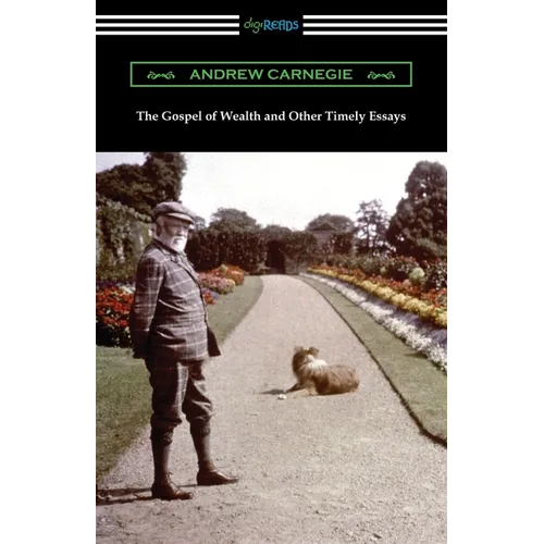 The Gospel of Wealth and Other Timely Essays - Paperback