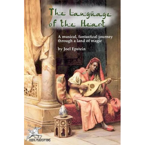 The Language of the Heart: A musical, fantastical journey through a land of magic - Paperback