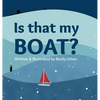 Is That My Boat? - Hardcover
