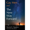 Gay Men and The New Way Forward - Paperback