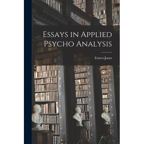 Essays in Applied Psycho Analysis - Paperback