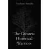 The Greatest Historical Warriors - Paperback