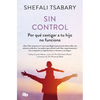 Sin Control: Por Qué Castigar a Tu Hijo No Funciona / Out of Control: Why Disciplining Your Child Doesn't Work and What Will - Paperback