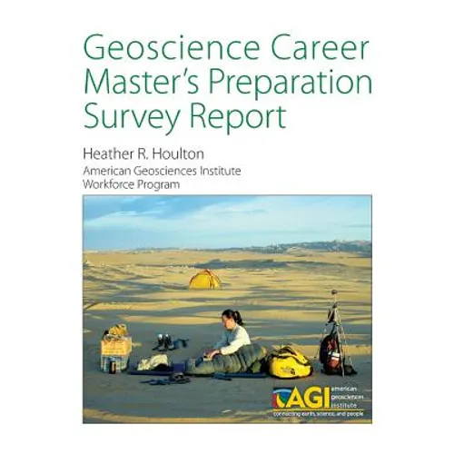 Geoscience Career Master's Preparation Survey Report - Paperback