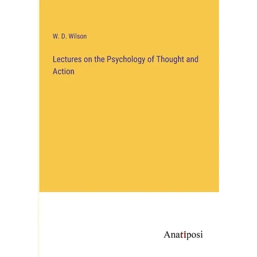 Lectures on the Psychology of Thought and Action - Paperback