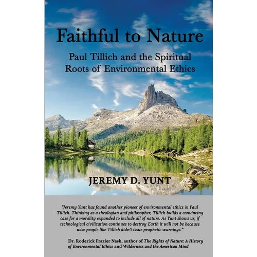 Faithful to Nature: Paul Tillich and the Spiritual Roots of Environmental Ethics - Paperback
