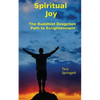Spiritual Joy: The Buddhist Dzogchen Path to Enlightenment - Paperback
