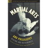 Martial Arts and Philosophy: Beating and Nothingness - Paperback