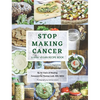 Stop Making Cancer: A Raw Vegan Recipe Book - Hardcover