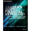 A Trader's Guide to Financial Astrology: Forecasting Market Cycles Using Planetary and Lunar Movements - Paperback