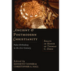 Ancient & Postmodern Christianity: Paleo-Orthodoxy in the 21st Century: Essays in Honor of Thomas C. Oden - Paperback