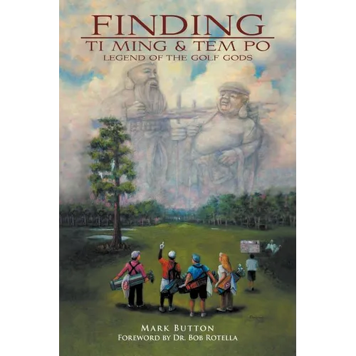 Finding Ti Ming & Tem Po: Legend of the Golf Gods - Paperback