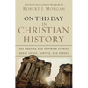 The On This Day in Christian History: 365 Amazing and Inspiring Stories about Saints, Martyrs and Heroes - Paperback