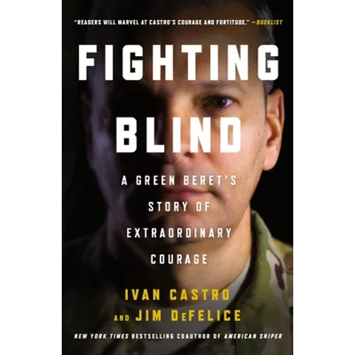 Fighting Blind: A Green Beret's Story of Extraordinary Courage - Paperback