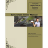 Restaurant Server Manual: A Complete Training Guide for Restaurant Waitstaff - Paperback