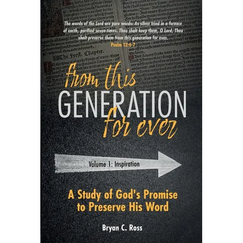 From This Generation For Ever: A Study of God's Promise to Preserve His Word - Paperback