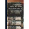 Records of Families of the Name Rawlins or Rollins, in the United States - Hardcover