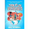 The Fun Knowledge Encyclopedia Volume 2: The Crazy Stories Behind the World's Most Interesting Facts - Paperback