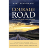 Courage Road: Your Guide From Grief to Hope - Paperback