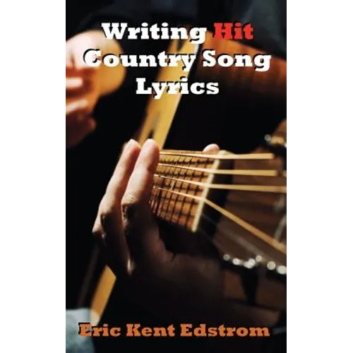 Writing Hit Country Song Lyrics - Paperback
