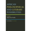 African Philosophical and Literary Possibilities: Re-Reading the Canon - Paperback