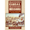 Bleeding Kansas, Bleeding Missouri: The Long Civil War on the Border - Paperback