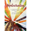 WomEnchanting: A Compendium of Sacred Songs for Rituals and Celebrations - Paperback