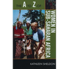 The A to Z of Women in Sub-Saharan Africa - Paperback