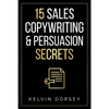 15 Sales, Copywriting & Persuasion Secrets - Paperback