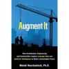 Augment It: How Architecture, Engineering and Construction Leaders Leverage Data and Artificial Intelligence to Build a Sustainable Future - Paperback