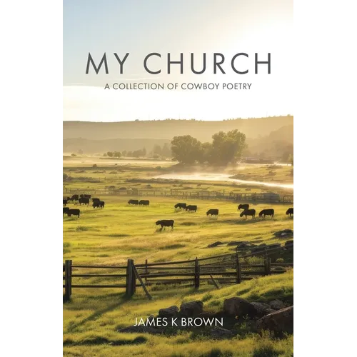 My Church: A Collection of Cowboy Poetry - Paperback