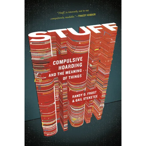 Stuff: Compulsive Hoarding and the Meaning of Things - Paperback