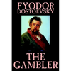 The Gambler by Fyodor M. Dostoevsky, Fiction, Classics. - Hardcover